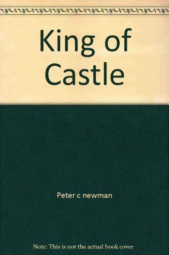 King of Castle (9780671830830) by Peter C Newman