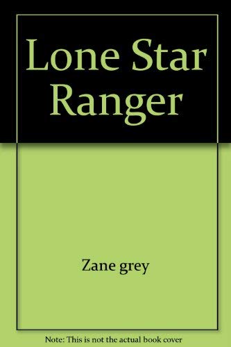 Stock image for Lone Star Ranger for sale by Isle of Books