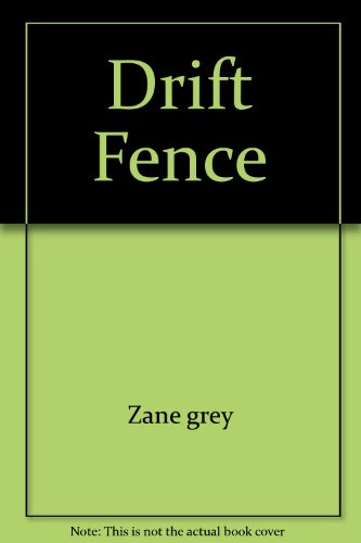 Beispielbild fr The Drift Fence zum Verkauf von Better World Books