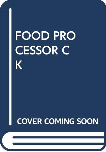 Beispielbild fr Food Processor Ck zum Verkauf von Kennys Bookshop and Art Galleries Ltd.