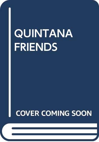 Imagen de archivo de Quintana Friends a la venta por ThriftBooks-Atlanta