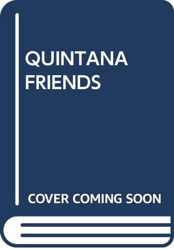 Stock image for Quintana Friends for sale by ThriftBooks-Atlanta