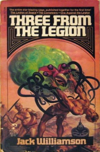 Three From the Legion -- The Legion of Space, The Cometeers, One Against the Legion [INSCRIBED]