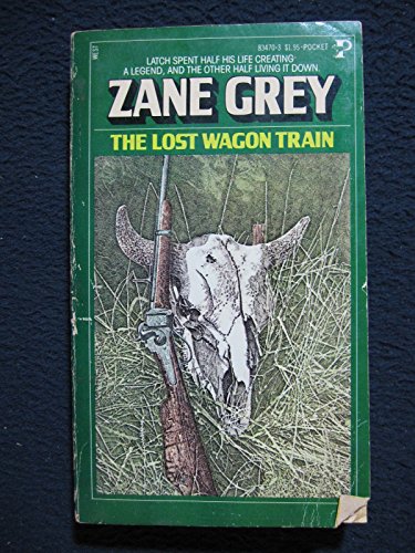 Lost Wagon Train (9780671834708) by Zane Grey