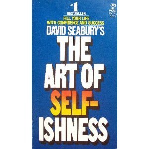 Beispielbild fr The Art of Selfishness zum Verkauf von ThriftBooks-Atlanta