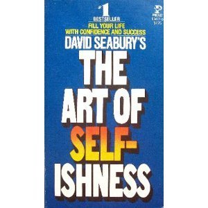 Stock image for The Art of Selfishness for sale by ThriftBooks-Atlanta