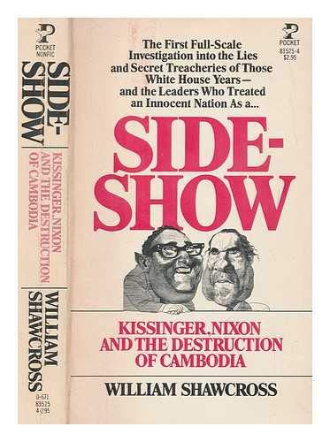 9780671835255: Sideshow: Kissinger, Nixon and the Destruction of Cambodia