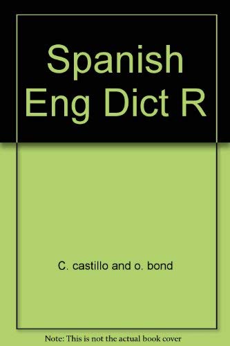 Spanish-English English-Spanish Dictionary - Carlos Castillo, Otto F. Bond