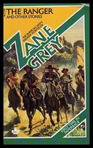 The RANGER AND OTHER STORIES (9780671835965) by Zane Grey