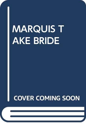 9780671836764: The Marquis Takes a Bride (Cotillion Regency Romance)