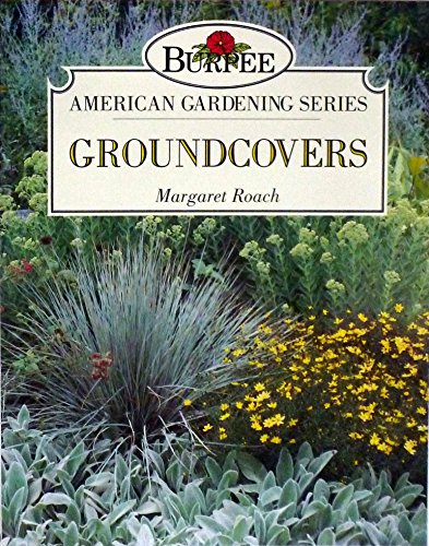 Beispielbild fr Groundcovers (Burpee American Gardening Series) zum Verkauf von SecondSale