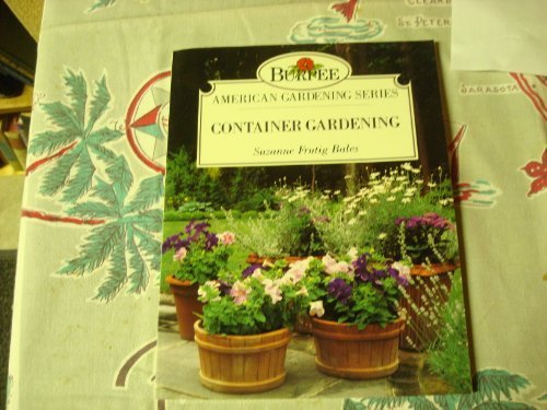 Beispielbild fr Burpee Container Gardening zum Verkauf von Better World Books