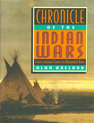 Stock image for Chronicle of the Indian Wars : From Colonial Times to Wounded Knee for sale by Better World Books: West