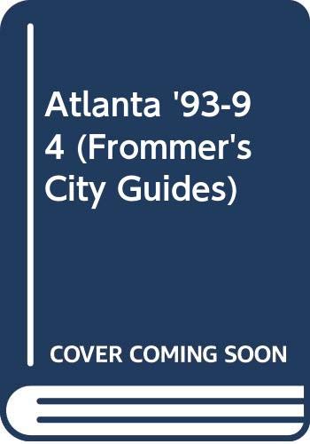 Imagen de archivo de Atlanta '93-94 (Frommer's City Guides) a la venta por medimops