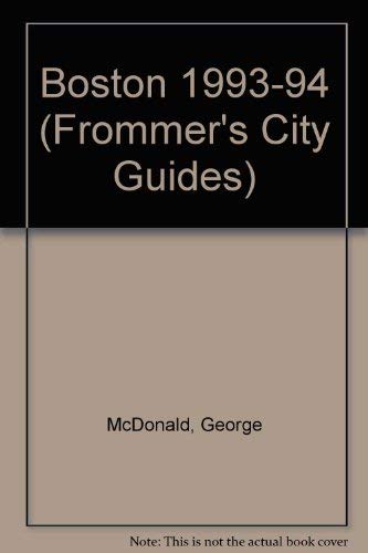 Frommer's Boston, 1993-1994 (9780671846787) by McDonald, George