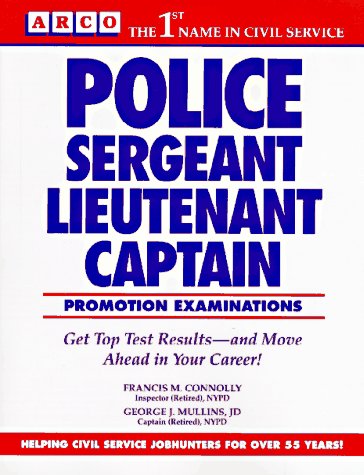 Arco Police Sergeant, Lieutenant, Captain Promotion Exams (9780671846862) by Francis Connolly