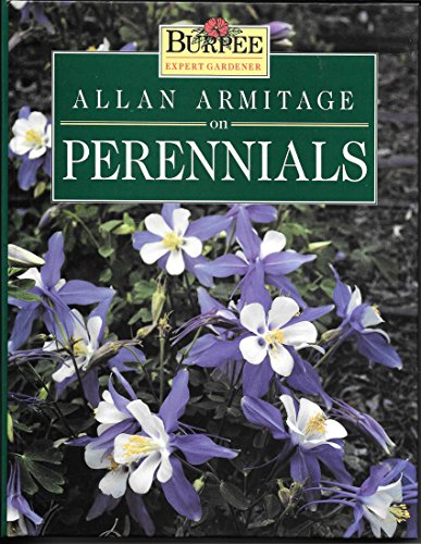 Stock image for Allan Armitage on Perennials (Burpee Expert Gardener) for sale by SecondSale