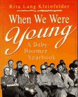 Imagen de archivo de When We Were Young: A Baby-Boomer Yearbook a la venta por Keeper of the Page