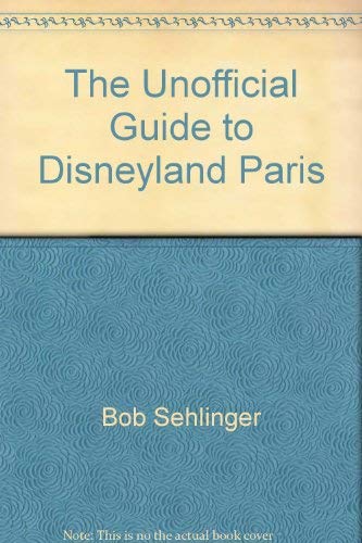 Stock image for The Unofficial Guide to Disneyland Paris for sale by Ergodebooks