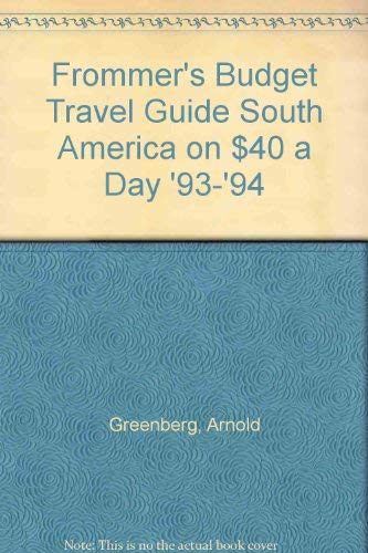 Beispielbild fr Frommer's Budget Travel Guide South America on $40 a Day '93-'94 zum Verkauf von SecondSale