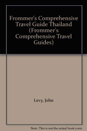 Imagen de archivo de Frommer's Comprehensive Travel Guide Thailand (Frommer's Comprehensive Travel Guides) a la venta por Wonder Book