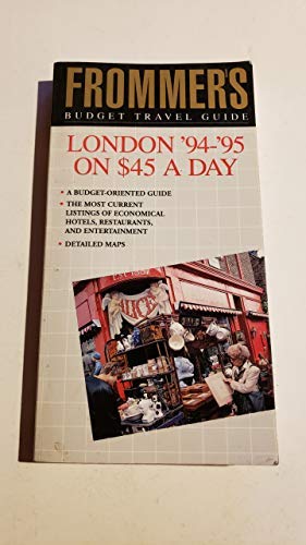 Imagen de archivo de Frommer's Budget Travel Guide: London '94-'95 on $45 a Day (FROMMER'S LONDON FROM $ A DAY) a la venta por SecondSale