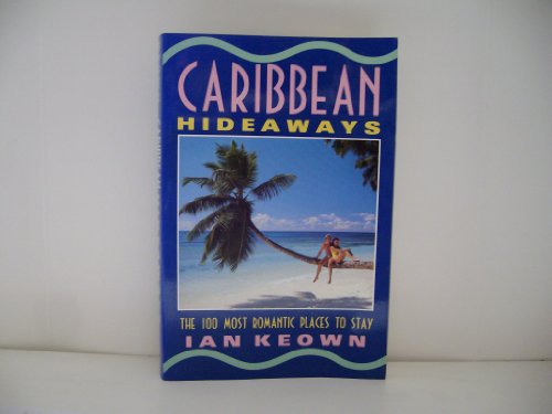 Beispielbild fr Caribbean Hideaways/the 100 Most Romantic Places to Stay (FROMMER'S CARIBBEAN HIDEAWAYS) zum Verkauf von Robinson Street Books, IOBA