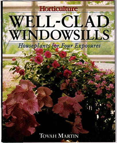 9780671850159: Well-Clad Windowsills: Houseplants for Four Exposures