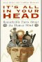 Beispielbild fr It's All in Your Head: Remarkable Facts About the Human Mind zum Verkauf von Wonder Book