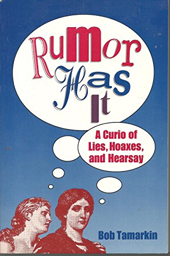 Stock image for Rumor Has It: A Curio of Lies, Hoaxes, and Hearsay for sale by Old Village Books