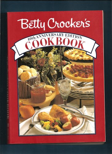 9780671850395: Betty Crocker'S 40th Anniversary Edition Cookbook