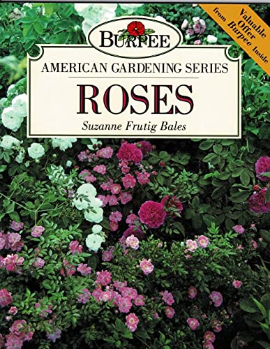 Imagen de archivo de Roses (Burpee American Gardening Series) a la venta por Wonder Book