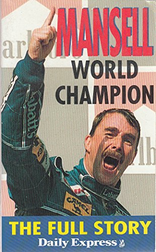 Beispielbild fr Nigel Mansell, World Champion: The Full Story zum Verkauf von WorldofBooks