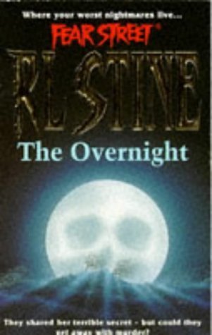The Overnight (Fear Street, No. 3) (9780671851231) by Stine, R.L.
