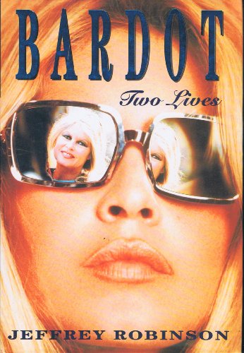 Stock image for Brigitte Bardot: Two Lives for sale by Hollywood Canteen Inc.