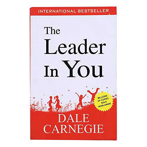 The Leader in You: How to Win Friends, Influence People and Succeed in a Changing World (9780671852979) by Dale Carnegie,Stuart R. Levine,Michael A. Crom