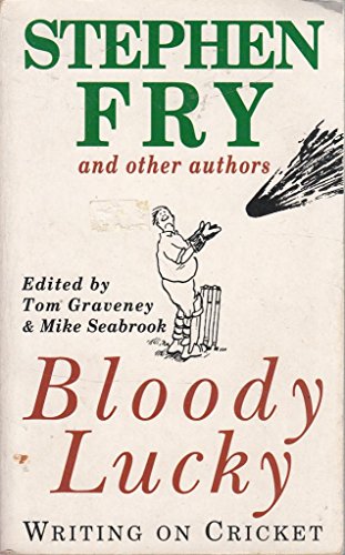 Imagen de archivo de Bloody Lucky: Writing on Cricket a la venta por Ammareal