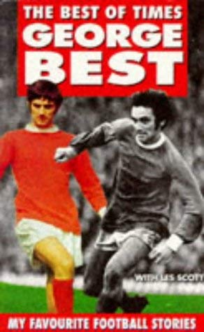 9780671853648: The Best of Times: My Favourite Football Stories