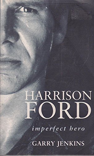 Imagen de archivo de Harrison Ford - Imperfect Hero a la venta por ThriftBooks-Atlanta