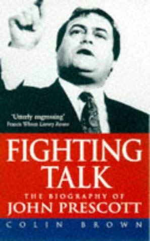 Beispielbild fr Fighting Talk: Biography of John Prescott zum Verkauf von WorldofBooks
