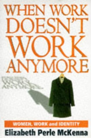 9780671856007: When Work Doesn't Work Anymore: Women, Work and Identity