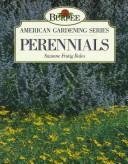 Beispielbild fr Perennials (Burpee American Gardening Series) zum Verkauf von Wonder Book