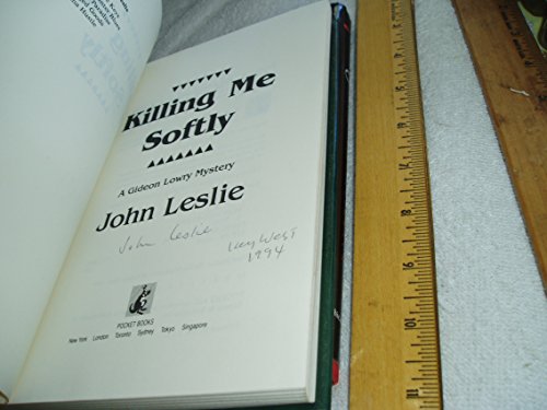 Killing Me Softly (9780671864200) by Leslie, John
