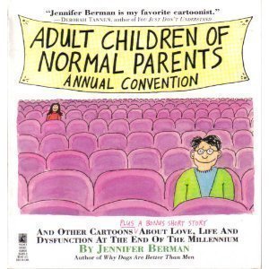 9780671864897: Adult Children of Normal Parents: Annual Convention/and Other Cartoons Plus a Bonus Short Story About Love, Life and Dysfunction at the End of the M
