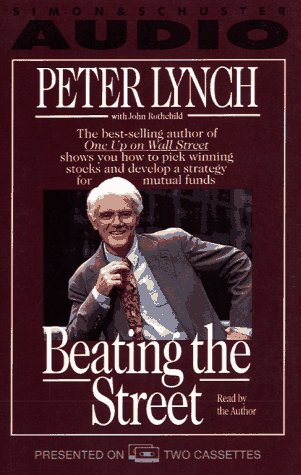 Beispielbild fr Beating the Street: How to Use What You Already Know to Make Money in the Market [Gekrzte Ausgabe, Audiobook] [Hrkassette] von Peter Lynch (Autor) zum Verkauf von BUCHSERVICE / ANTIQUARIAT Lars Lutzer