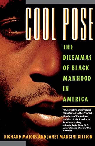 Stock image for Cool Pose : The Dilemmas of Black Manhood in America for sale by More Than Words