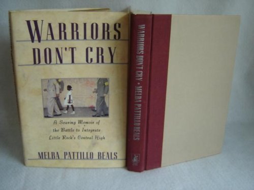 Stock image for Warriors Don't Cry: A Searing Memoir of the Battle to Integrate Little Rock's Central High for sale by Toscana Books
