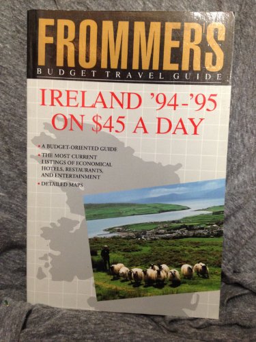 Beispielbild fr Frommer's Budget Travel Guide: Ireland, '94-'95 on $45 a Day (15th ed) zum Verkauf von Wonder Book