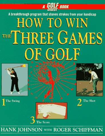 Stock image for How to Win the Three Games of Golf for sale by ThriftBooks-Dallas