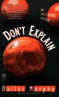 Dont Explain (9780671866884) by Dallas Murphy